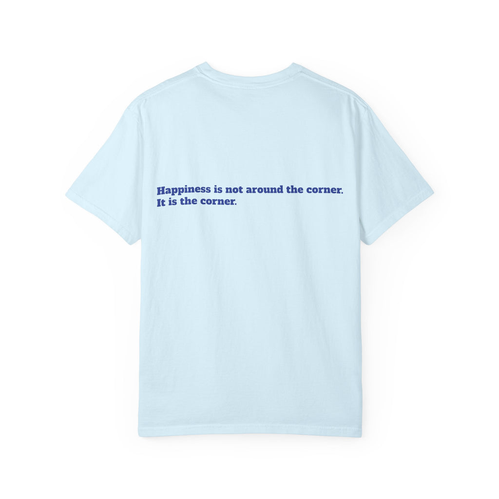 Happiness Is Not Around the Corner Car Sunset T-Shirt