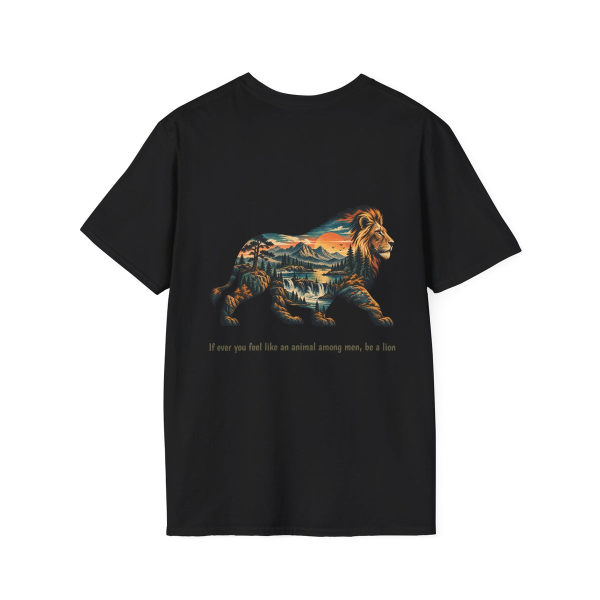 Lion Wildlife Graphic T-Shirt – “If Ever You Feel Like an Animal Among Men, Be a Lion”
