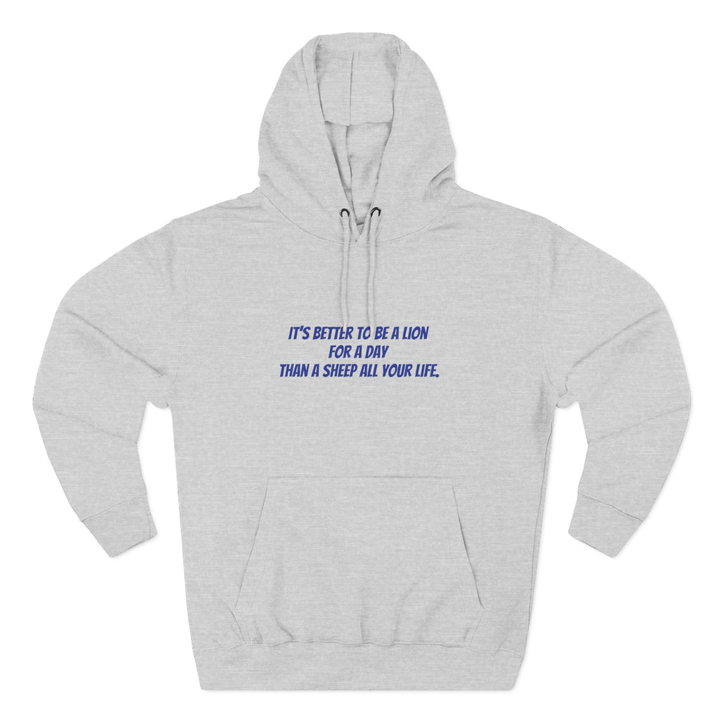 Lion Graphic Hoodie – “It’s Better to Be a Lion” Inspirational Pullover