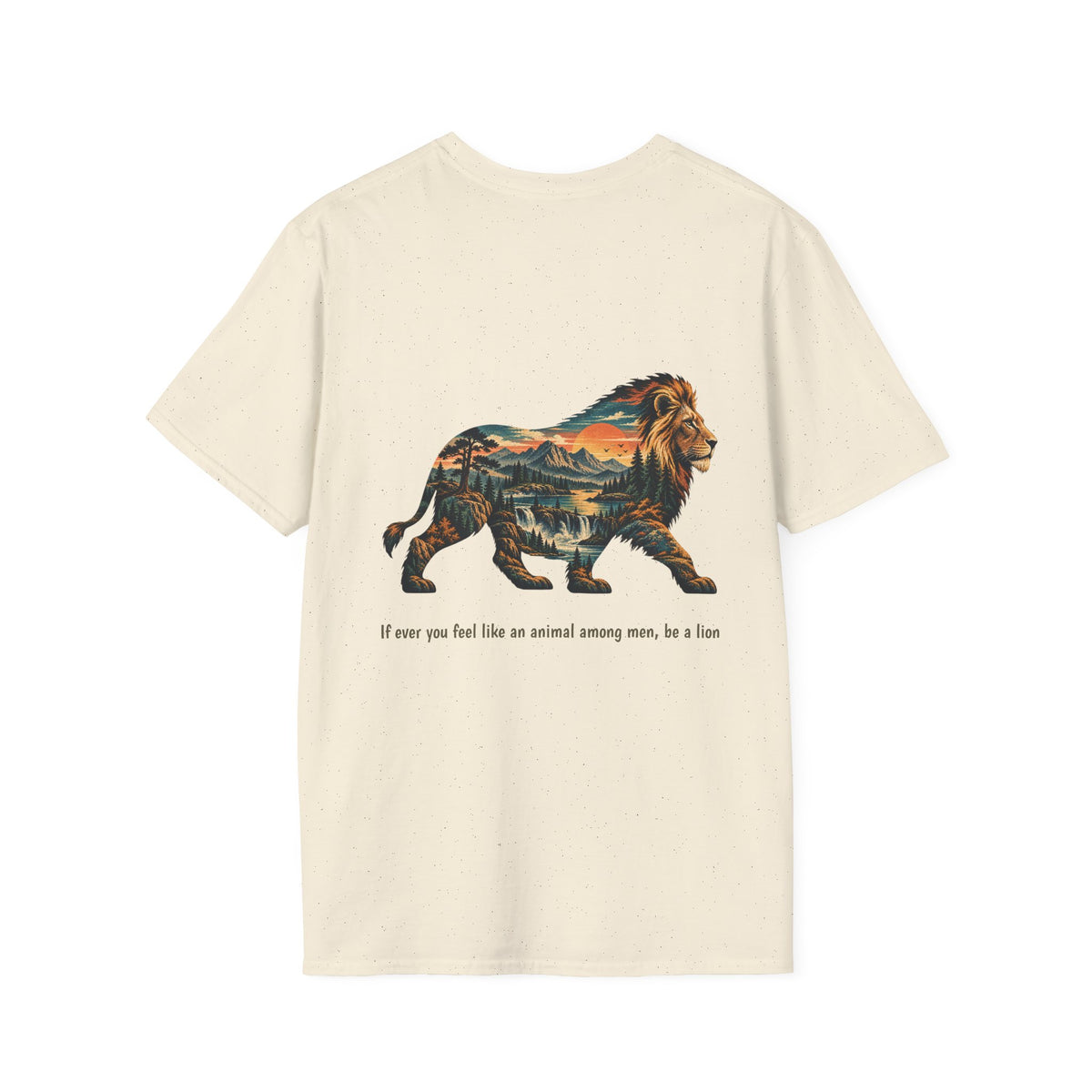 Lion Wildlife Graphic T-Shirt – “If Ever You Feel Like an Animal Among Men, Be a Lion”