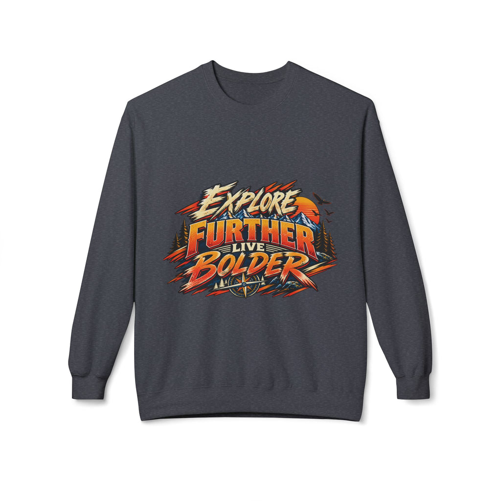 Explore Further Live Deeper Adventure Sweatshirt