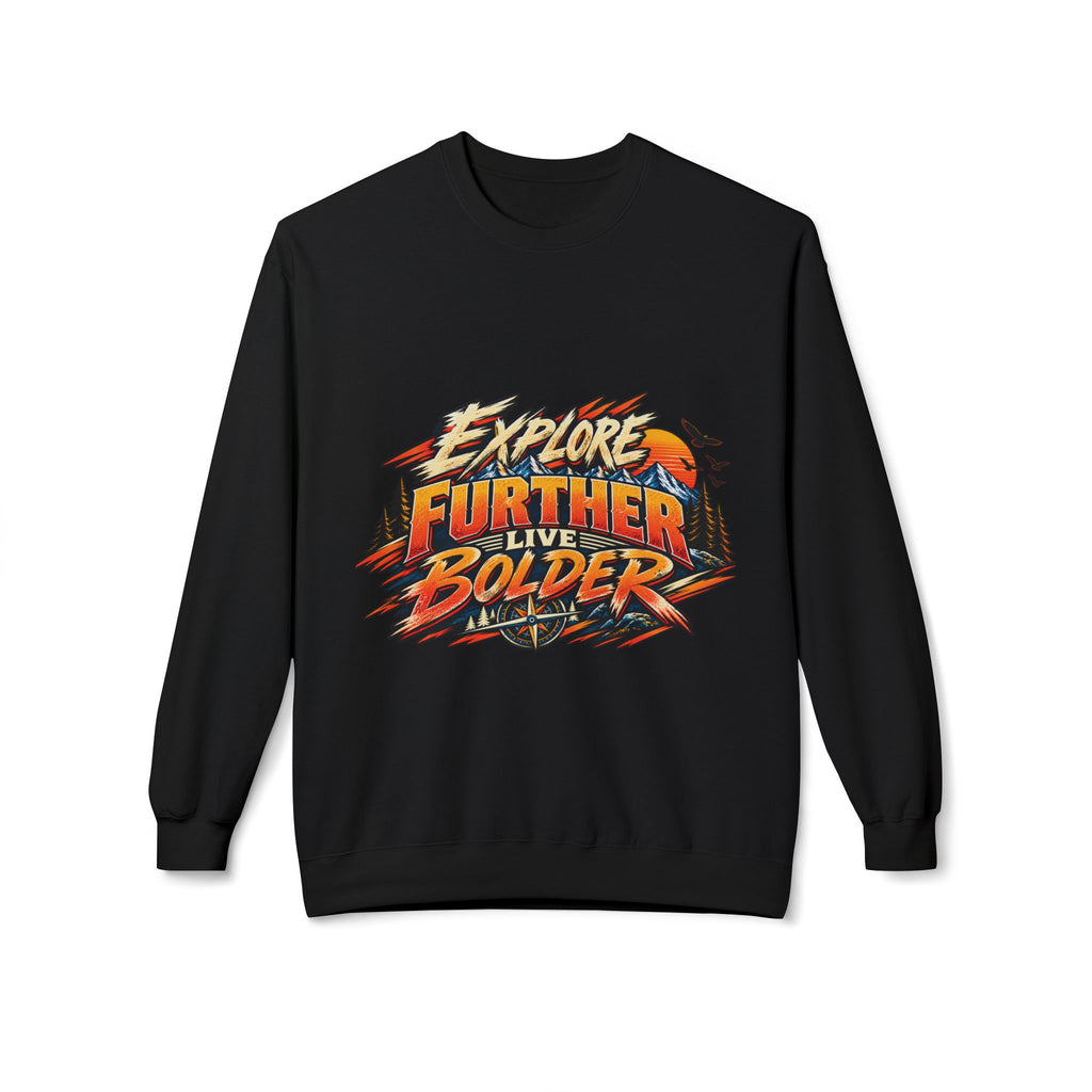 Explore Further Live Deeper Adventure Sweatshirt