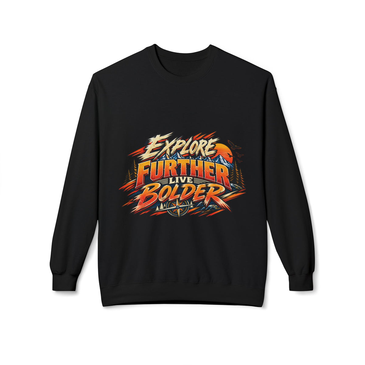 Explore Further Live Deeper Adventure Sweatshirt