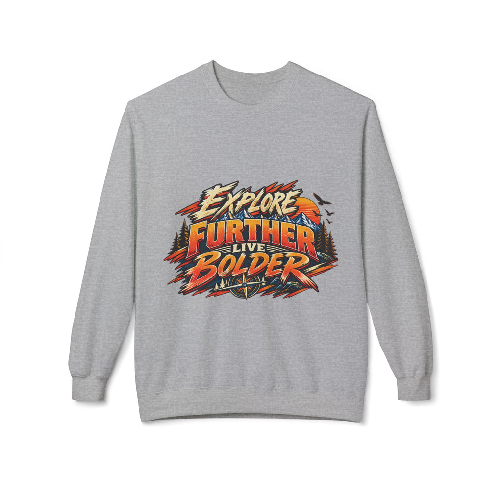 Explore Further Live Deeper Adventure Sweatshirt