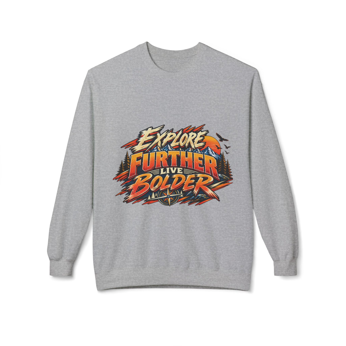 Explore Further Live Deeper Adventure Sweatshirt