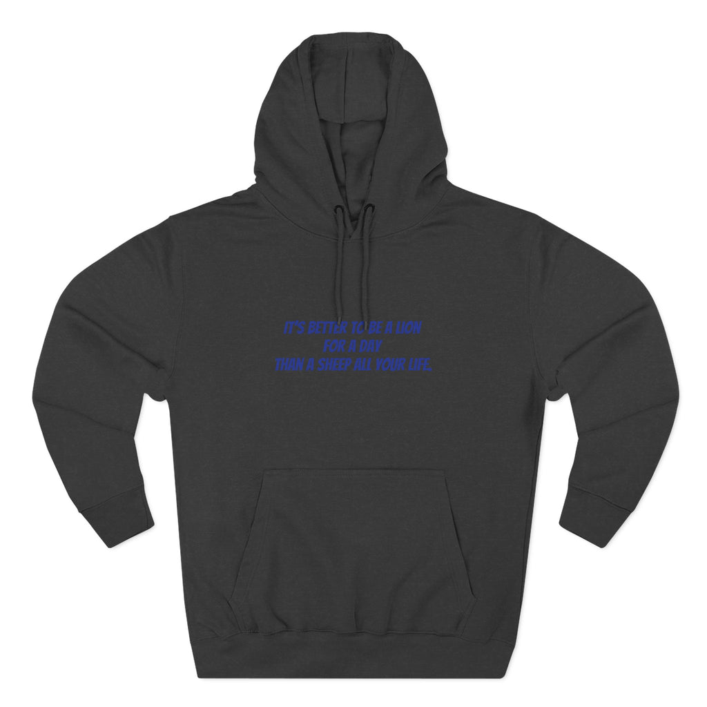 Lion Graphic Hoodie – “It’s Better to Be a Lion” Inspirational Pullover