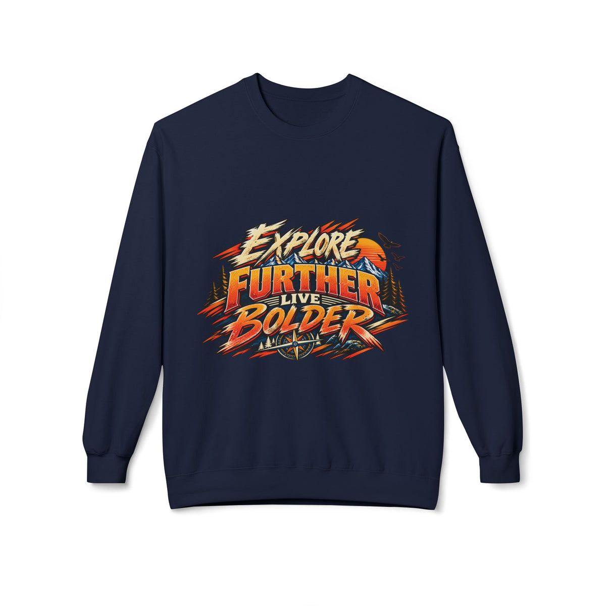 Explore Further Live Deeper Adventure Sweatshirt